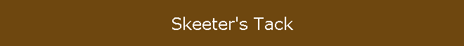 Skeeter's Tack